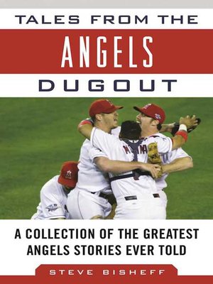 cover image of Tales from the Angels Dugout: a Collection of the Greatest Angels Stories Ever Told